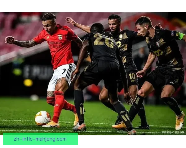 本菲卡布朗库堡主场两球击败鲁席塔尼亚延续强势表现冲击更高排名